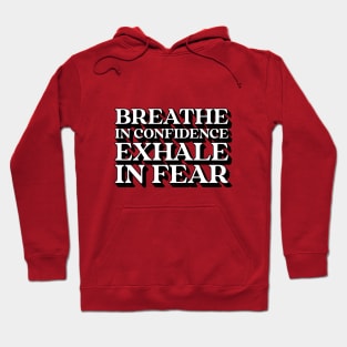 Breath in Confidence Hoodie